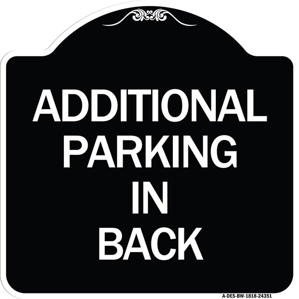 Additional Parking in Back Heavy-Gauge Aluminum Architectural Sign, 18" x 18", BW-1818-24351